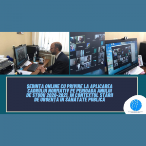 Ședința online cu privire la aplicarea cadrului normativ pe perioada anului de studii 2020-2021, în contextul stării de urgență în sănătate publică