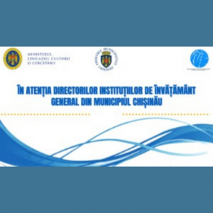 În atenția directorilor instituțiilor de învățământ general din mun. Chișinău