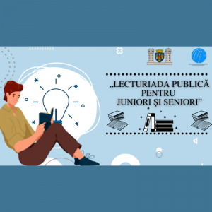 „LECTURIADA PUBLICĂ PENTRU JUNIORI ȘI SENIORI”