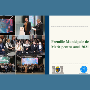 Premiile Municipale de Merit pentru anul 2021