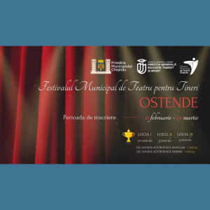 Festivalul Municipal de Teatru pentru Tineri ,,OSTENDE”