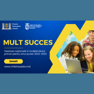 Mult succes – Testarea națională în învățământul primar pentru anul școlar 2022-2023